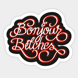 Bonjour bitches Sticker